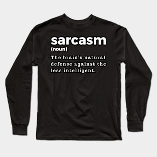 Sarcasm noun Long Sleeve T-Shirt